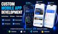 develop a custom android and IOS mobile app