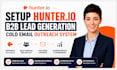 setup hunter io b2b lead generation cold email outreach campaign system