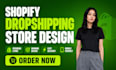 setup shopify dropshipping store, dropshipping website design, shopify website