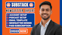 fully setup substack  account and manage, newsletter design, substack podcast
