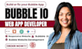 build bubble website, bubble mvp saas, build bubble app, bubble io developer