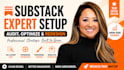 fully setup substack account audit, optimize,  redesign publication newsletter