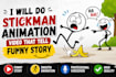 do stickman animation videos that tell funny story