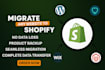 migrate wordpress to shopify woocommerce wix magento to shopify