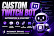 develop a custom twitch automation bot and chatbot