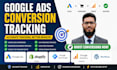 setup google ads conversion tracking, ga4 and GTM
