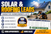 provide verified solar and roofing homeowner leads for appointments