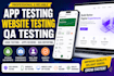 do app testing, website testing , QA testing, and user testing