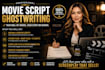 ghostwrite a professional screenplay movie script film script TV series scripts