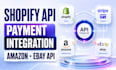 do shopify api integration stripe api amazon api ebay api payment api developer