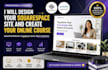 design your squarespace site and create your online course