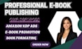 be your amazon KDP book publishing expert