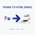 convert figma PSD or design files to cross client HTML email with mjml or stripo
