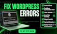 fix wordpress errors, white screen, 500 error, and critical bugs fast