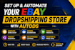 set up and automate your ebay dropshipping store with autods