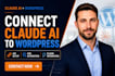 connect claude wordpress integration claude ai wordpress cms plugin API setup