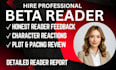 beta read your fiction novel and provide honest reader feedback