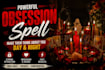 cast a powerful love obsession  spell