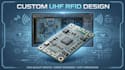 develop custom uhf rfid hardware and rf circuit designs