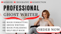 professionally ghost write your memoir, biography