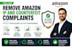 help remove amazon IP and counterfeit complaints