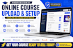 setup online course uploading and lms platform professionally