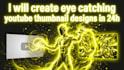 design viral youtube thumbnails that boost your CTR
