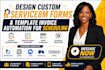 design custom service8m forms and template invoice automation for scheduling