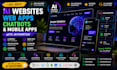 do ai websites web apps chatbots and mobile apps automation