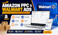 manage and optimize amazon PPC and walmart ads campaigns