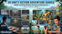 develop unity 3d action game, 3d mobile game, adventure 3d game development