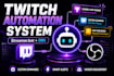 build complete twitch channel automation system with streamer bot