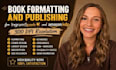 amazon kdp book formatting, amazon kdp book publishing, ingramspark publishing