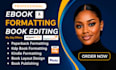 do book layout design, manuscript editing, book typesetting, paperback design
