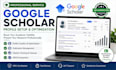 create and optimize your google scholar profile professionally