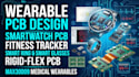 design wearable pcb smartwatch fitness tracker smart ring and rigid flex pcb