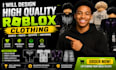 design high quality roblox clothing