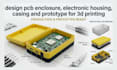 design pcb enclosure, electronic housing, casing and prototype for 3d printing
