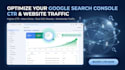 optimize your google search console CTR and website traffic