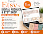 create etsy shop, etsy SEO listings and set up digital product store