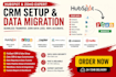 hubspot zoho data migration data transfer setup contractor CRM sales pipeline