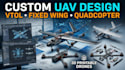 custom uavs and fixed wing vtol quadcopter 3d printable drone design