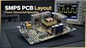 design smps pcb layout and power conversion circuits