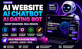 develop custom ai website, ai chatbot and ai dating bot development