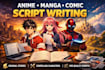 write comic book script,manga script, webtoon,anime and graphic novel
