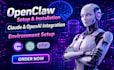 do openclaw installation setup and environment setup claude, openai for openclaw