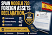 prepare your spain modelo 720 foreign assets declaration