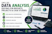 do data analysis, editing for reports, projects, and case studies