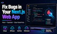 fix bugs in your next js typescript react web application