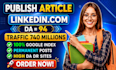 write and publish premium SEO guest posts on linkedin,com and medium,com